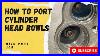 How_To_Port_Cylinder_Head_Bowls_Nonamenationals_Cylinderhead_Porting_Ford_Builtnotbought_01_edpy
